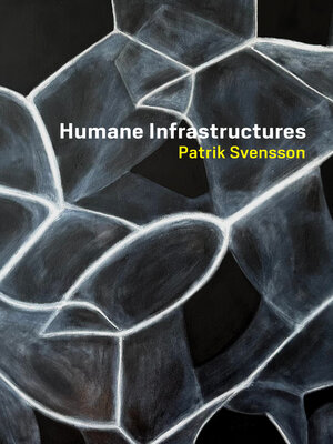 cover image of Humane Infrastructures